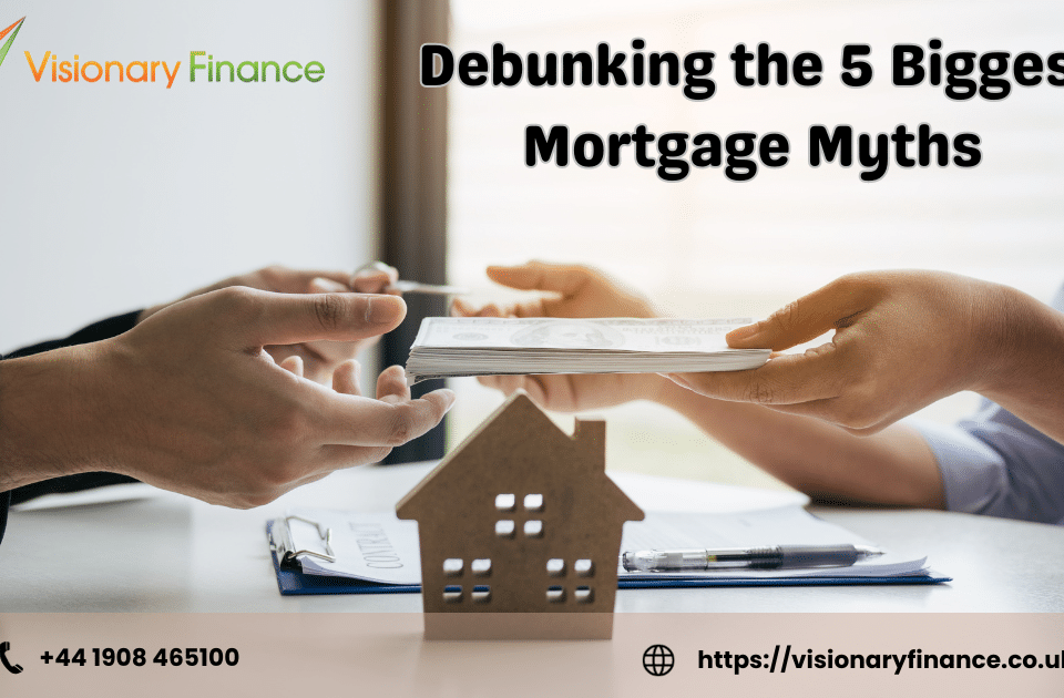 Debunking the 5 Biggest Mortgage Myths
